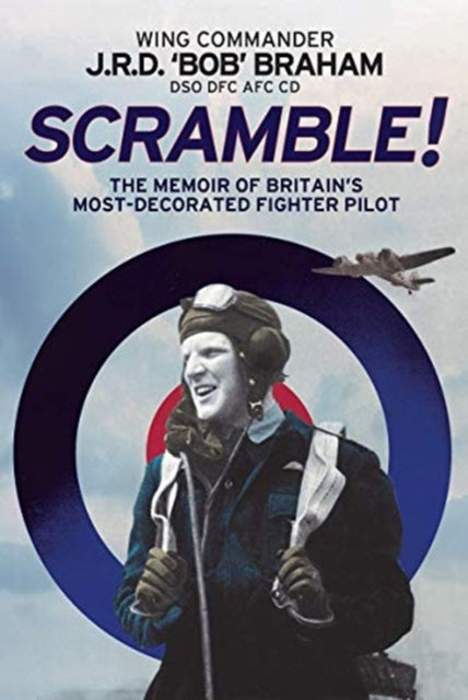 Scramble! : The Memoir of Britain's Most-Decorated RAF Fighter Pilot-9781784386702