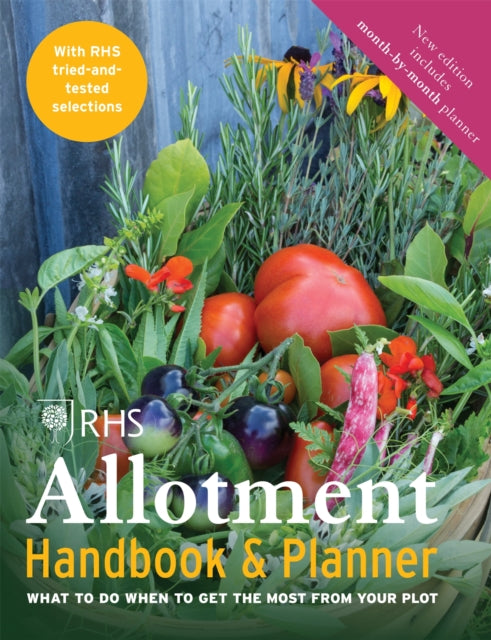 RHS Allotment Handbook & Planner : What to do when to get the most from your plot-9781784721459
