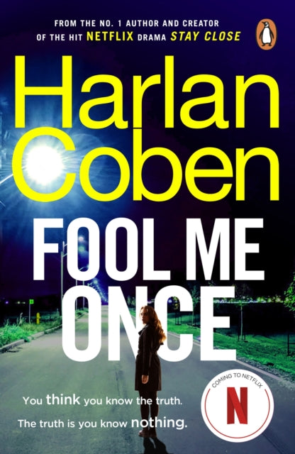 Fool Me Once : From the #1 bestselling creator of the hit Netflix series Stay Close-9781784751111