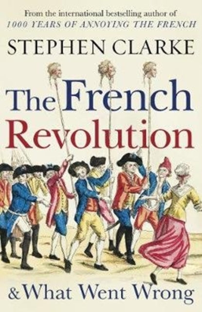 The French Revolution and What Went Wrong-9781784754365