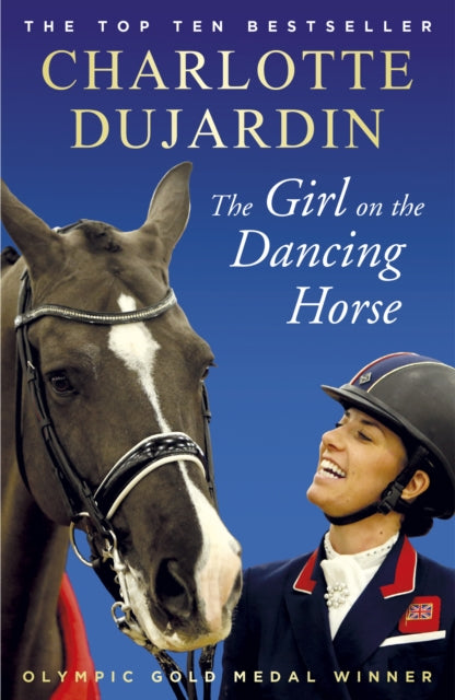 The Girl on the Dancing Horse : Charlotte Dujardin and Valegro-9781784758585
