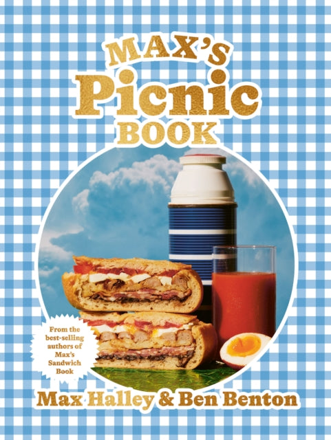 Max's Picnic Book : An ode to the art of eating outdoors, from the authors of Max's Sandwich Book-9781784884215