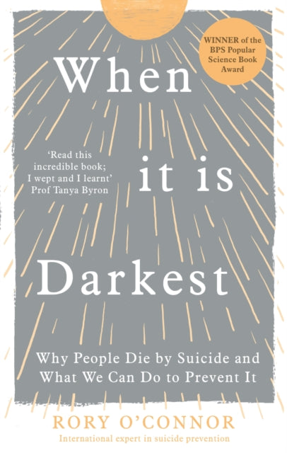 When It Is Darkest : Why People Die by Suicide and What We Can Do to Prevent It-9781785043437