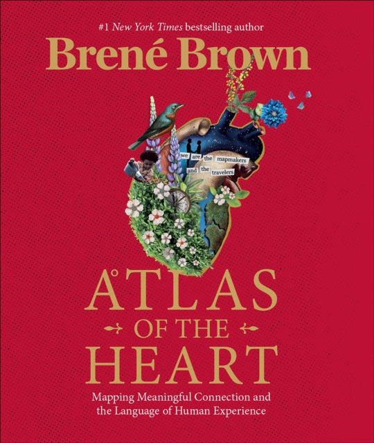 Atlas of the Heart : Mapping Meaningful Connection and the Language of Human Experience-9781785043772