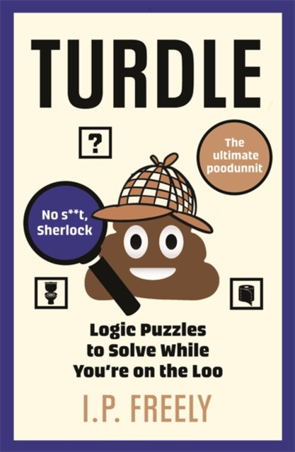 Turdle : Logic Puzzles to Solve While You're on the Loo-9781785122149