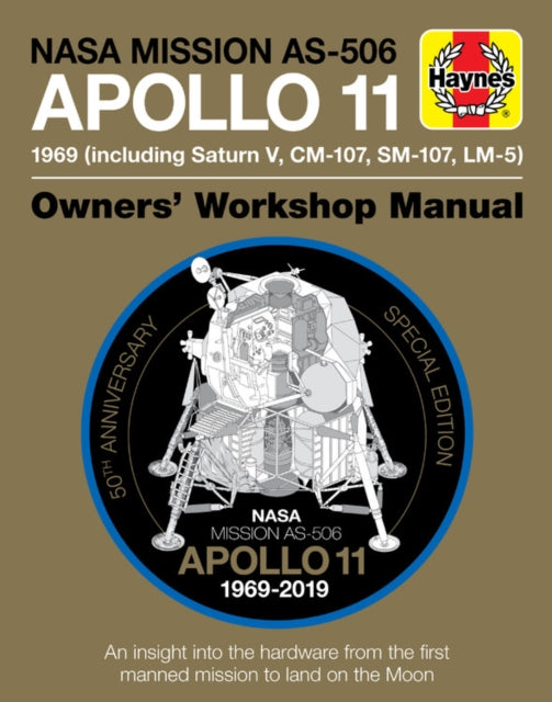 Apollo 11 50th Anniversary Edition : An insight into the hardware from the first manned mission to land on the moon-9781785215926