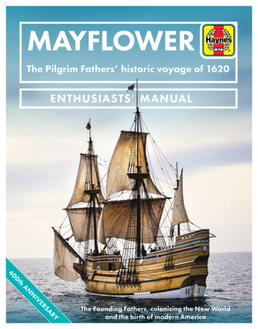 Mayflower : The Pilgrim Fathers' historic voyage of 1620-9781785216473
