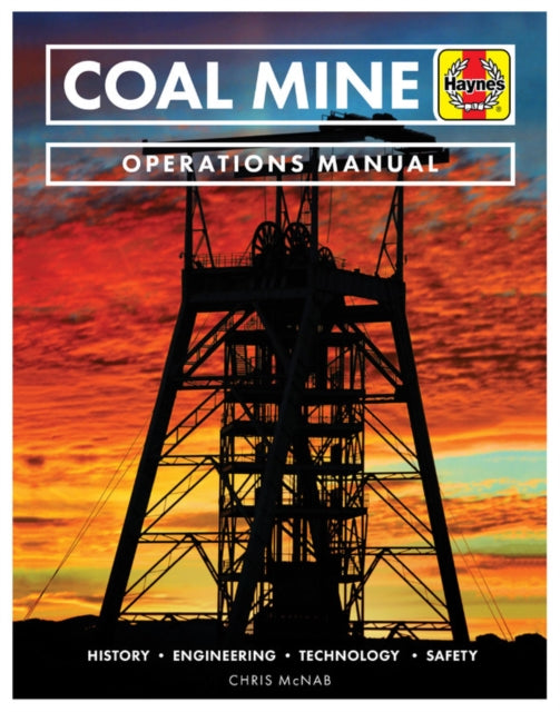 Coal Mine : History * Engineering * Technology * Safety-9781785217142