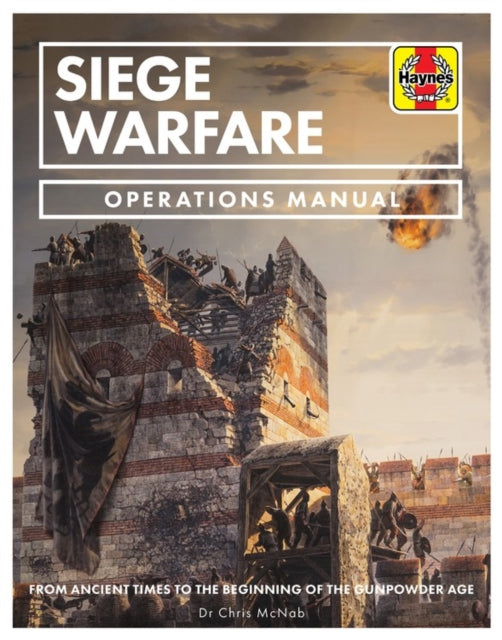 Siege Warfare : From ancient times to the beginning of the gunpowder age-9781785217593
