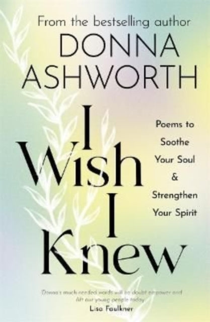 I Wish I Knew : Words to comfort and strengthen your soul-9781785303791