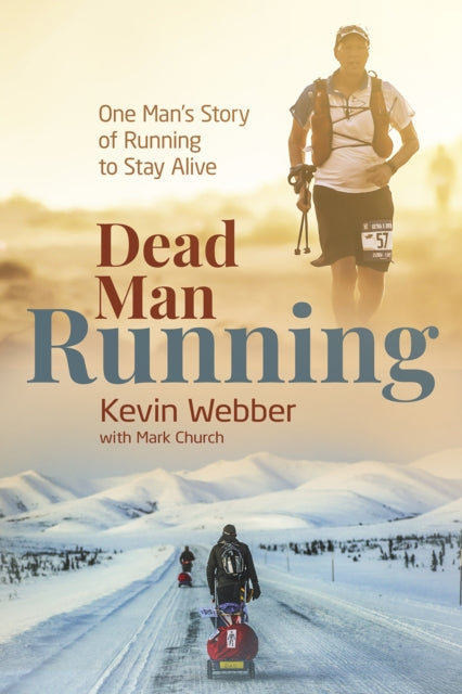Dead Man Running : One Man's Story of Running to Stay Alive-9781785319884