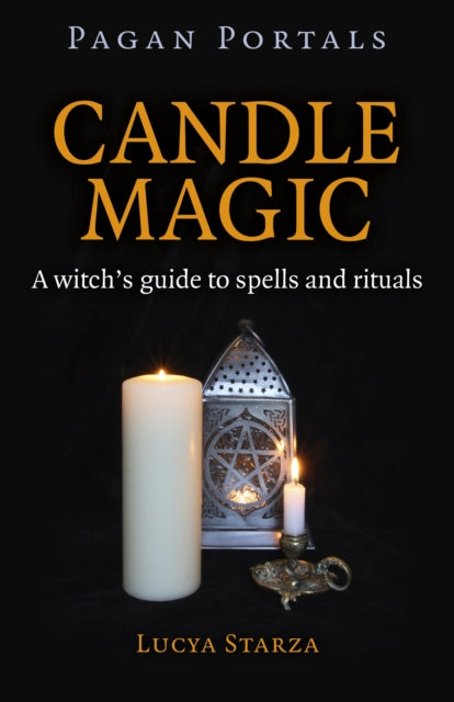 Pagan Portals - Candle Magic - A witch`s guide to spells and rituals-9781785350436