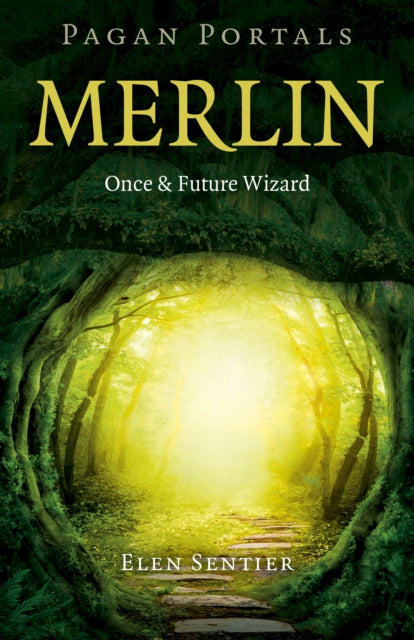 Pagan Portals - Merlin: Once and Future Wizard-9781785354533