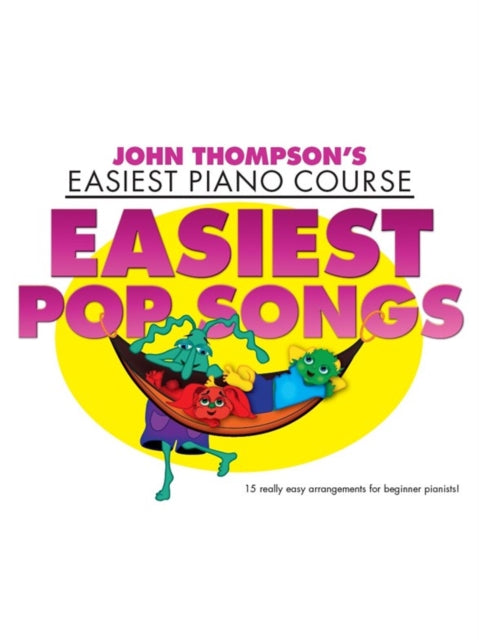 John Thompson's Piano Course : Easiest Pop Songs-9781785582202