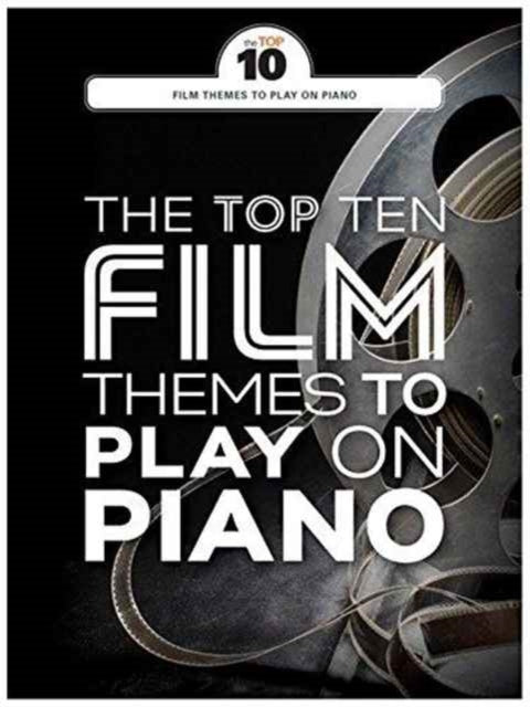 The Top Ten Film Themes to Play on Piano-9781785584015