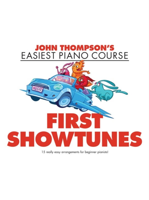 John Thompson's Piano Course : First Showtunes-9781785585296