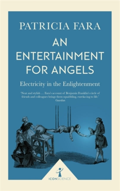 An Entertainment for Angels (Icon Science) : Electricity in the Enlightenment-9781785782077