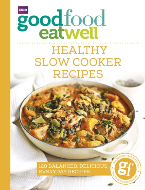 Good Food Eat Well: Healthy Slow Cooker Recipes-9781785941986