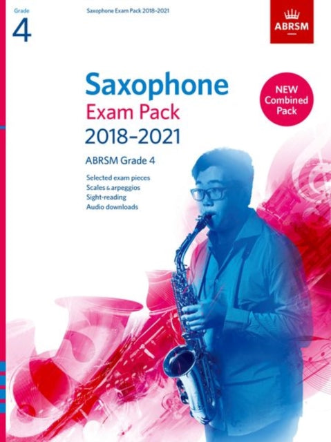 Saxophone Exam Pack 2018-2021, ABRSM Grade 4 : Selected from the 2018-2021 syllabus. 2 Score & Part, Audio Downloads, Scales & Sight-Reading-9781786010308