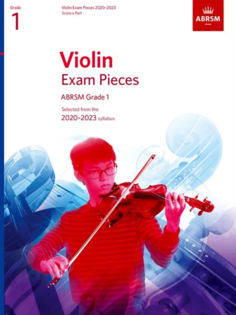 Violin Exam Pieces 2020-2023, ABRSM Grade 1, Score & Part : Selected from the 2020-2023 syllabus-9781786012449