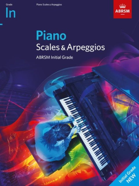 Piano Scales & Arpeggios, ABRSM Initial Grade : from 2021-9781786013361
