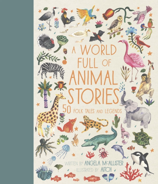 A World Full of Animal Stories : 50 favourite animal folk tales, myths and legends Volume 2-9781786030443