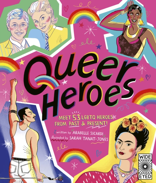 Queer Heroes : Meet 53 LGBTQ Heroes From Past and Present!-9781786034861