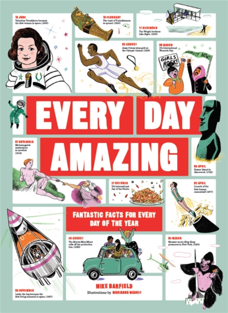 Every Day Amazing : Fantastic Facts for Every Day of the Year-9781786279569