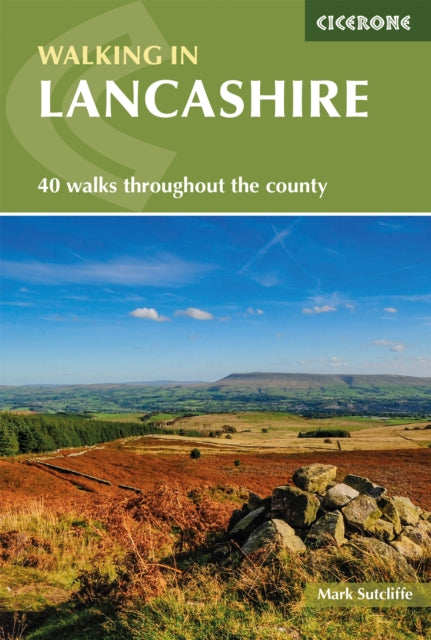 Walking in Lancashire : 40 walks throughout the county including the Forest of Bowland and Ribble Valley-9781786310033