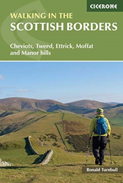 Walking in the Scottish Borders : Cheviots, Tweed, Ettrick, Moffat and Manor hills-9781786310118