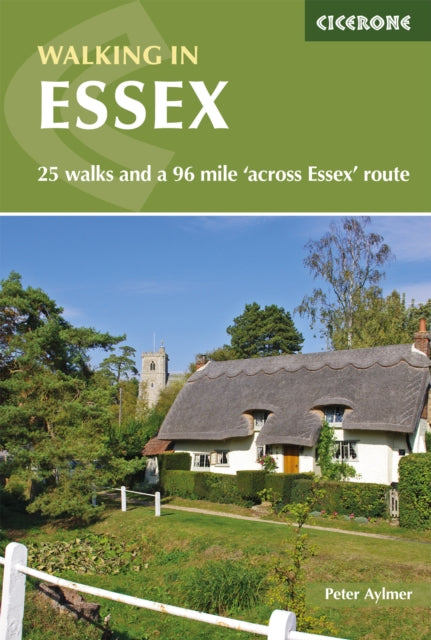 Walking in Essex : 25 walks and a 96 mile 'across Essex' route-9781786310224