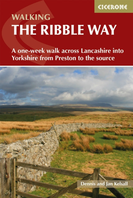 Walking the Ribble Way : A one-week walk across Lancashire into Yorkshire from Preston to the source-9781786310910