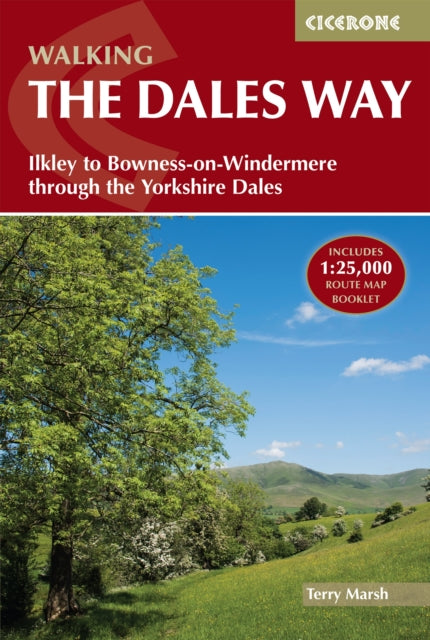 Walking the Dales Way : Ilkley to Bowness-on-Windermere through the Yorkshire Dales-9781786310934