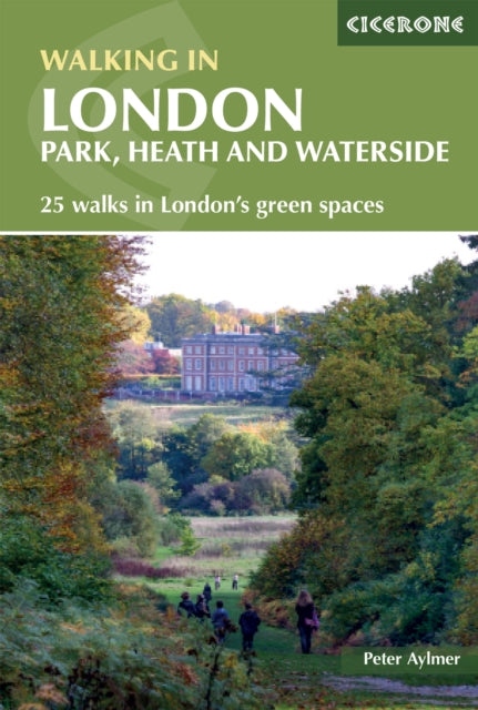 Walking in London : Park, heath and waterside - 25 walks in London's green spaces-9781786311467