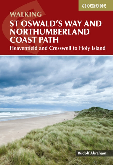 Walking St Oswald's Way and Northumberland Coast Path : Heavenfield and Cresswell to Holy Island-9781786311559