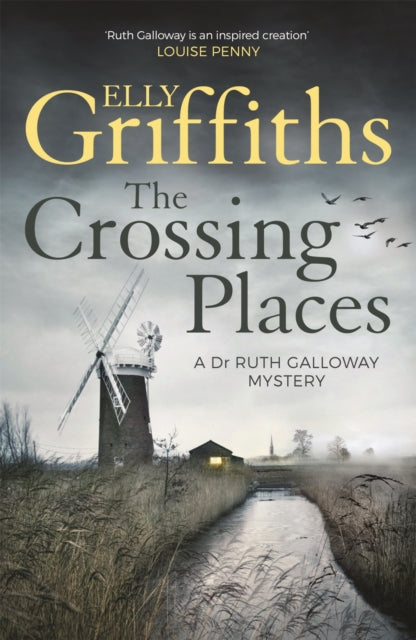 The Crossing Places : Ruth Galloway's first mystery - start this megaselling series here-9781786481863
