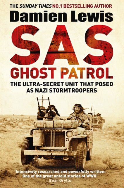 SAS Ghost Patrol : The Ultra-Secret Unit That Posed As Nazi Stormtroopers-9781786483140