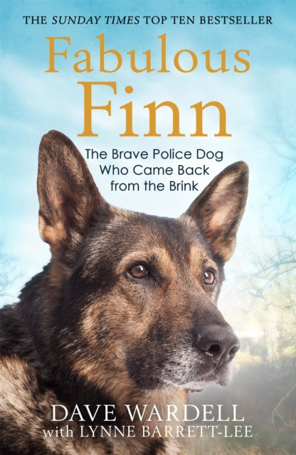 Fabulous Finn : The Brave Police Dog Who Came Back from the Brink-9781786489098
