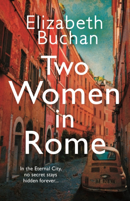 Two Women in Rome : 'Beautifully atmospheric' Adele Parks-9781786495358