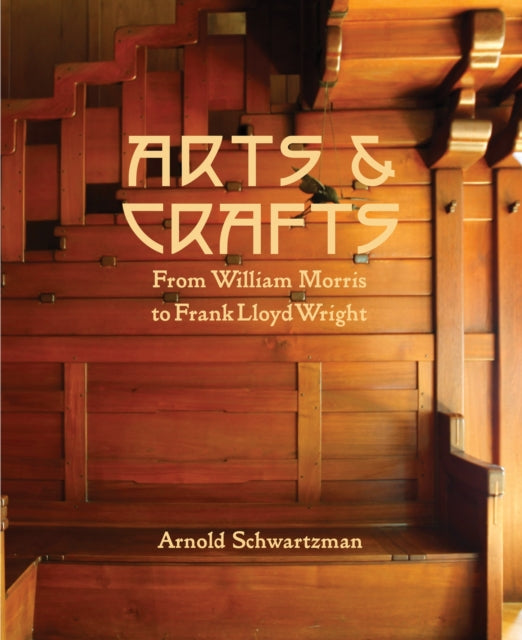 Arts and Crafts : From William Morris to Frank Lloyd Wright-9781786750655