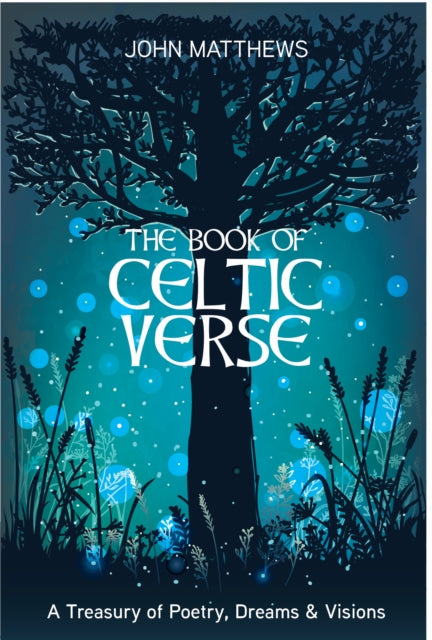 The Book of Celtic Verse : A Treasury of Poetry, Dreams & Visions-9781786786654