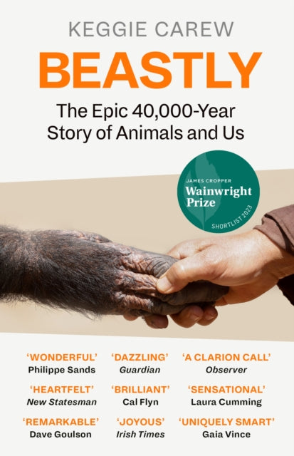 Beastly : The Epic 40,000-Year History of Animals and Us-9781786896933