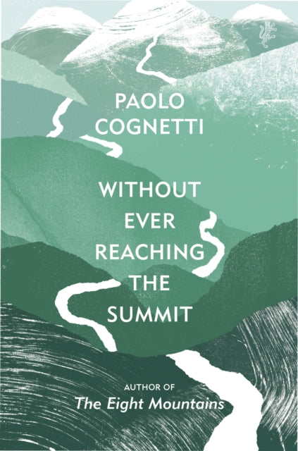 Without Ever Reaching the Summit : A Himalayan Journey-9781787302273