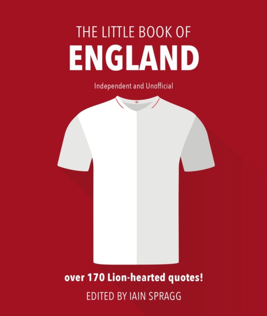 The Little Book of England Football : More than 170 quotes celebrating the Three Lions-9781787393448
