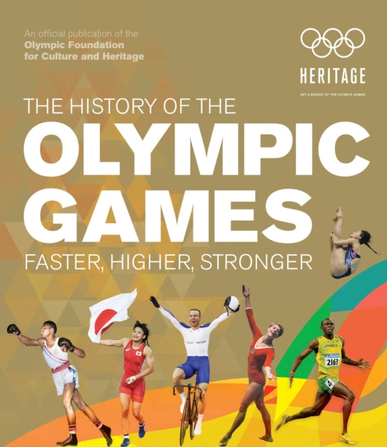 The History of the Olympic Games : Faster, Higher, Stronger-9781787394049
