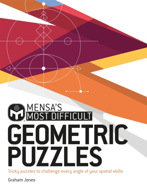 Mensa's Most Difficult Geometric Puzzles : Tricky puzzles to challenge every angle-9781787394278