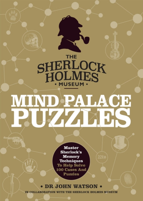 Sherlock Holmes Mind Palace Puzzles : Master Sherlock's Memory Techniques To Help Solve 100 Cases-9781787395534