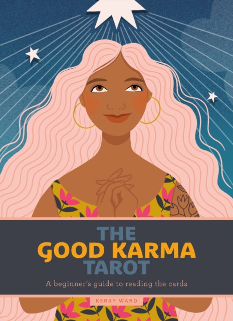 The Good Karma Tarot : A beginner's guide to reading the cards-9781787395886
