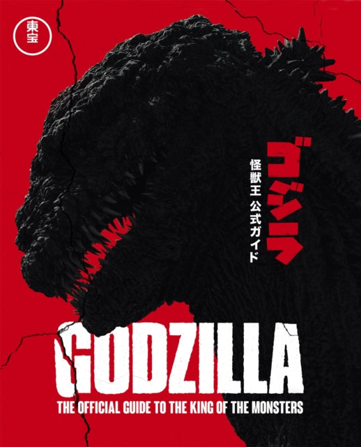 Godzilla : The Official Guide to the King of the Monsters-9781787398993