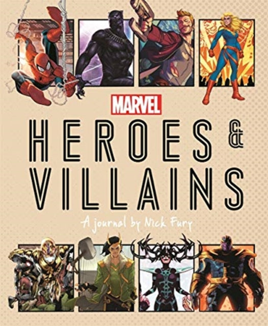 Marvel Heroes and Villains : A journal by Nick Fury-9781787417045